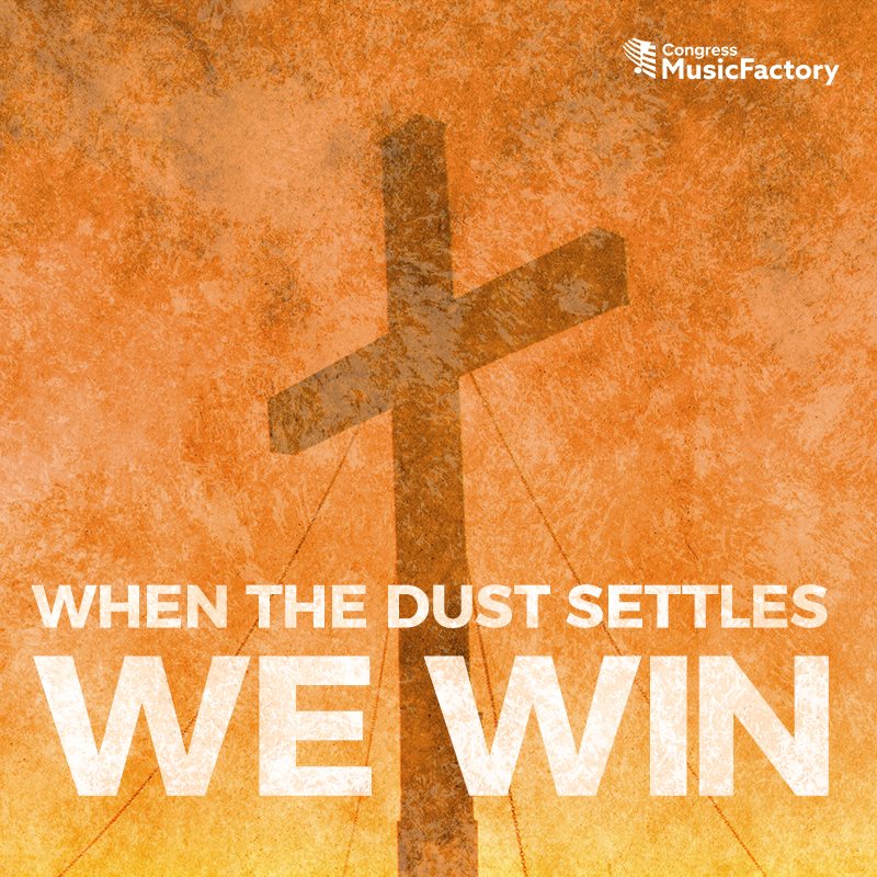 When The Dust Settles We Win Congress Music Factory